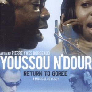 Youssou N'Dour: Return To Goree DVD (2009) Pierre-Yves Borgeaud Cert E 2 Discs Pre-Owned Region 2