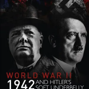 World War II: 1942 and Hitler's Soft Underbelly DVD (2016) David Reynolds Cert Region 2