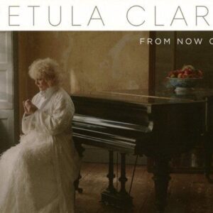 Petula Clark : From Now On CD (2016) Pre-Owned