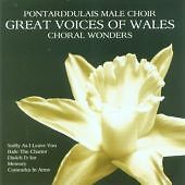 Pontarddulais Male Choir : Choral Wonders CD (2006) Pre-Owned