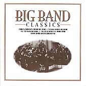 Various : Big Band Classics CD (1997) Pre-Owned