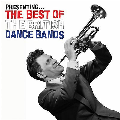 Presenting the Best of the British Dance Bands CD (2007) Pre-Owned
