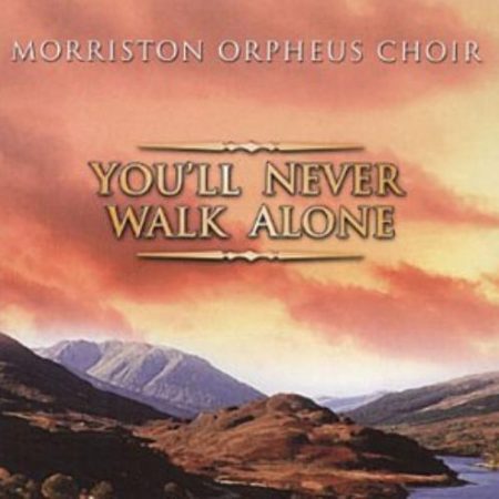 Morriston Orpheus Choir : Youll Never Walk Alone CD Pre-Owned