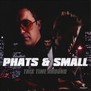 Phats & Small : This Time Around CD Pre-Owned