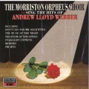 Morriston Orpheus Choir : Sing The Hits Of Andrew Lloyd Webber CD Pre-Owned