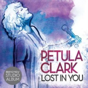Petula Clark : Lost in You CD (2013) Pre-Owned