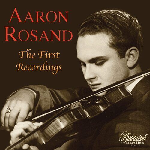 Aaron Rosand : Aaron Rosand: The First Recordings CD (2022)