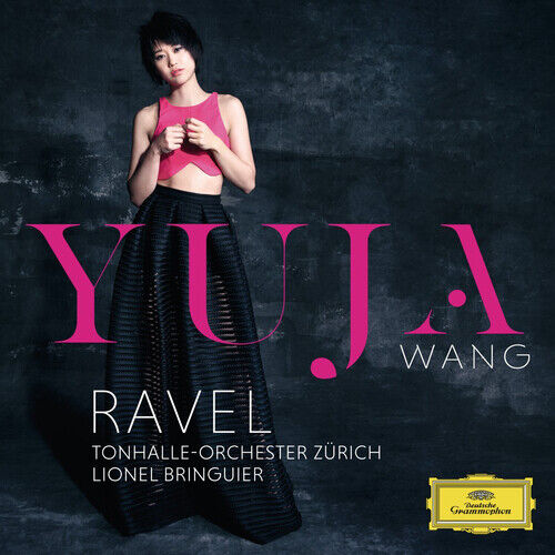 Yuja Wang : Yuja Wang: Ravel CD (2015)