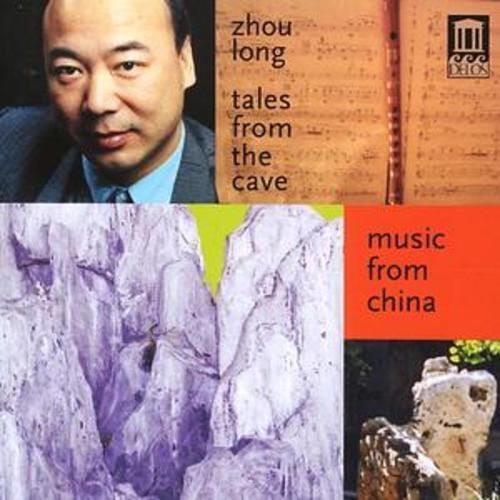Zhou Long : Tales from the Cave - Music from China CD (2005)