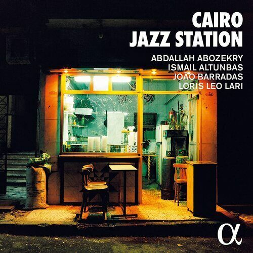 Abdallah Abozekry, Ismail Altunbas, Joao Barradas & Loris Leo Lari : Cairo Jazz