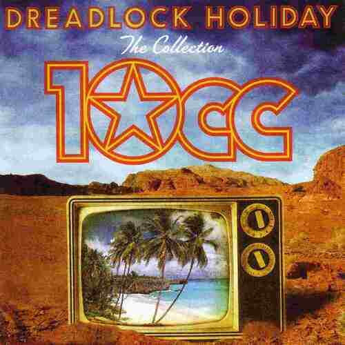 10cc : Dreadlock Holiday: The Collection CD (2012)