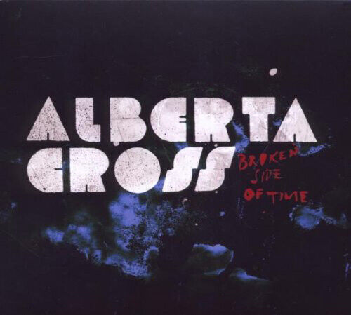 Alberta Cross : Broken Side of Time CD (2009)