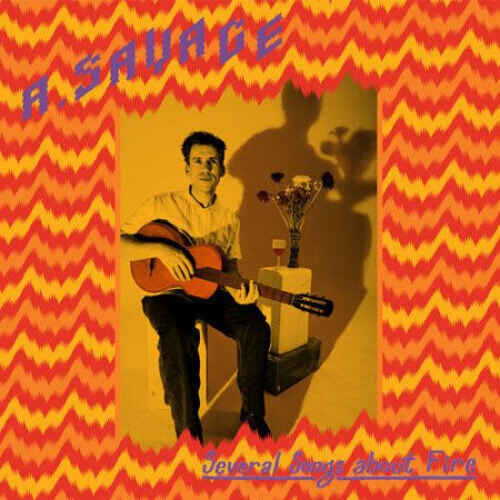 A. Savage : Several Songs About Fire CD (2023)