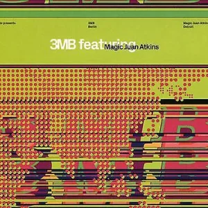 3MB feat. Magic Juan Atkins : 3MB Feat. Magic Juan Atkins CD (2021)