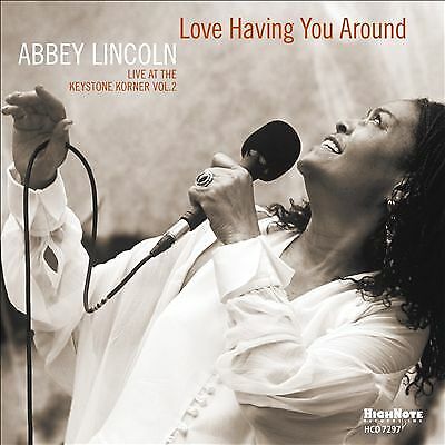 Abbey Lincoln : Love Having You Around: Live at the Keystone Korner - Volume 2