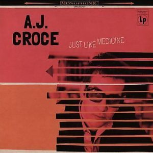 A.J. Croce : Just Like Medicine CD (2017)