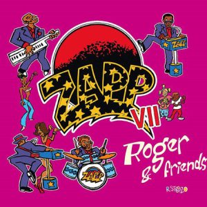 Zapp : Zapp VII: Roger & Friends CD (2018)