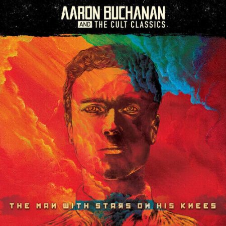 Aaron Buchanan and The Cult Classics : The Man With Stars On His Knees CD Bonus