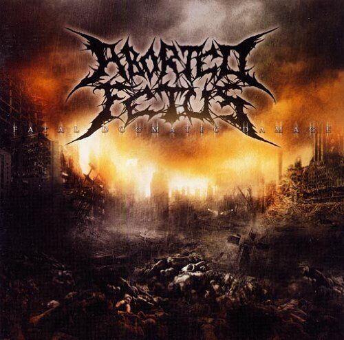 Aborted Fetus : Fatal Dogmatic Damage CD