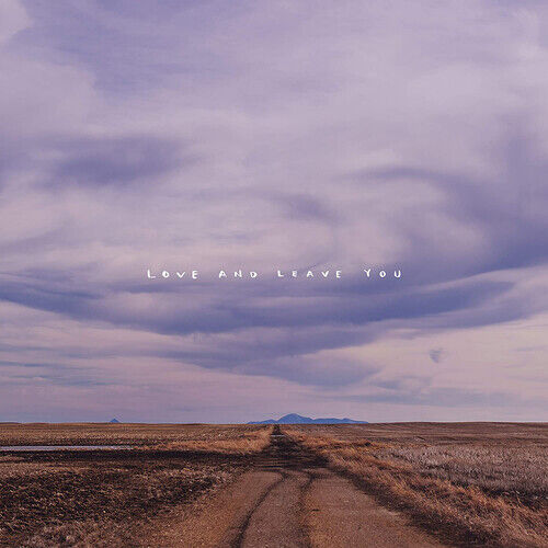 100 Mile House : Love and Leave You CD (2020)