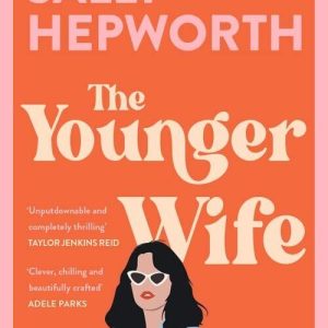 The Younger Wife: An unputdownable ..., Hepworth, Sally Paperback Book Pre-Owned English