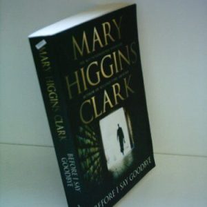 Before I Say Goodbye Pa, Mary Higgins Clark Paperback Book Pre-Owned English
