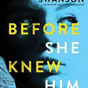 Before She Knew Him, Swanson, Peter Paperback Book Pre-Owned English