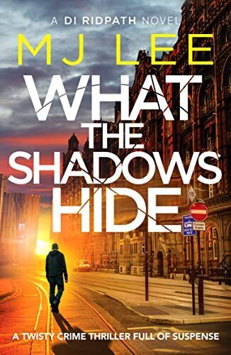 What the Shadows Hide (DI Ridpath Crime Th..., Lee, M J Paperback Book Pre-Owned English