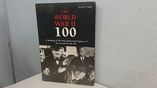 The World War II 100 by Langer,Howard J. Paperback Book Pre-Owned English
