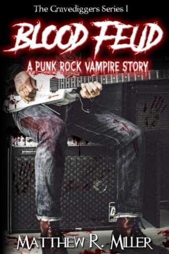 Blood Feud: A Punk Rock Vampire Story: The Gravediggers... by Miller, Matthew R. Paperback Book Pre-Owned English