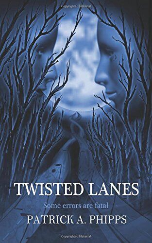 Twisted Lanes by Phipps, Patrick A. Paperback Book Pre-Owned English