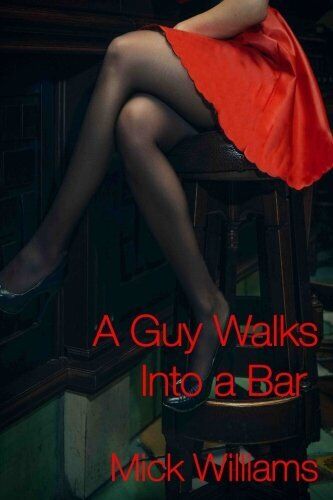 A Guy Walks Into a Bar, Williams, Mick Paperback Book Pre-Owned English