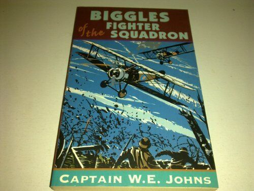 Biggles of the Fighter Squadron by Captain W.E. Johns Paperback Book Pre-Owned English