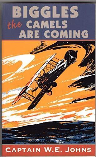 Biggles; The Camels Are Coming by Captain W.E. Johns Paperback Book Pre-Owned English