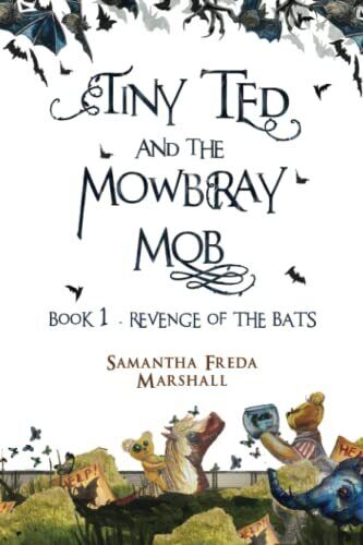 Tiny Ted and the Mowbray Mob: ..., Marshall, Saman Paperback Book Pre-Owned English