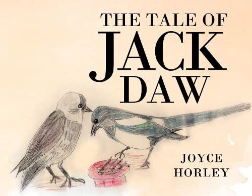 The Tale of Jack Daw, Horley, Joyce Paperback Book Pre-Owned English