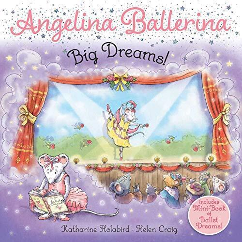 Big Dreams! (Angelina Ballerina), Holabird, Katharine Paperback Book Pre-Owned English