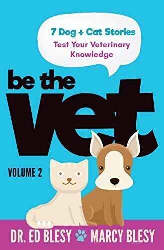 Be the Vet (7 Dog + Cat Stories: Test Your Veterinary Knowled... by Blesy, Marcy Paperback Book Pre-Owned English