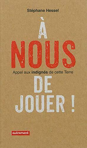 À nous de jouer !: Appel aux indignés ..., Merk, Roland Paperback Book Pre-Owned English
