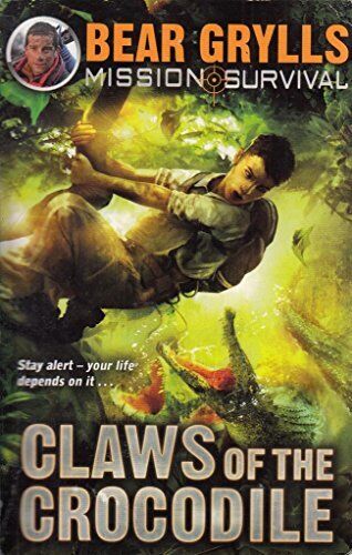 Bear Grylls Mission Survival 5 - Claws of the Crocodile by Bear Grylls Paperback Book Pre-Owned English