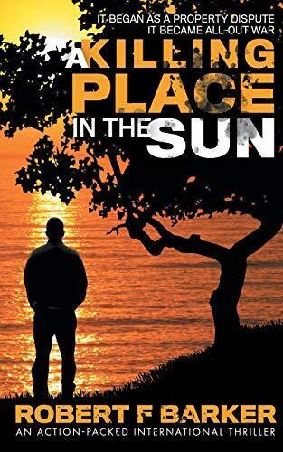 A KILLING PLACE IN THE SUN; An Action Packed Internationa... by Barker, Robert F Paperback Book Pre-Owned English