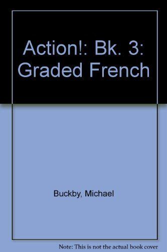 Action!: Bk. 3: Graded French (Action!: Graded F... by Buckby, Michael Paperback Book Pre-Owned English