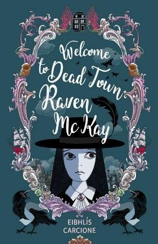 Welcome to Dead Town Raven McKay, Carcione, Eibhlis Paperback Book Pre-Owned English