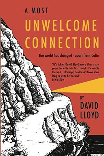 A Most Unwelcome Connection: The world..., Lloyd, David Paperback Book Pre-Owned English