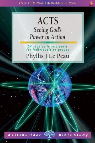 Acts: Seeing God's Power in Action (Lifebuil... by Le Peau, Phyllis J. Paperback Book Pre-Owned English