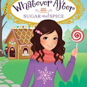 Whatever After #10: Sugar and Spice..., Mlynowski, Sara Paperback Book Pre-Owned English