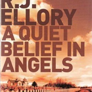 A Quiet Belief In Angels : by R. J. Ellory Paperback Book Pre-Owned English