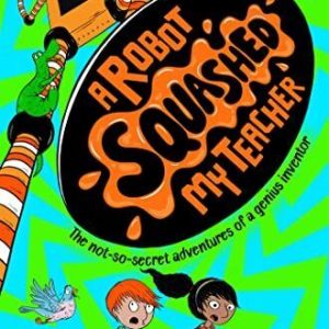 A Robot Squashed My Teacher (A Dinosaur Ate My Sister) by Puri, Pooja Paperback Book Pre-Owned English