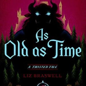 As Old as Time: A Twisted Tale by Braswell, Liz Paperback Book Pre-Owned English