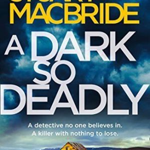 A Dark So Deadly: A standalone crime thriller from the No... by MacBride, Stuart Paperback Book Pre-Owned English